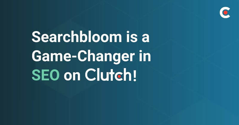Searchbloom hailed as SEO game changer by clutch