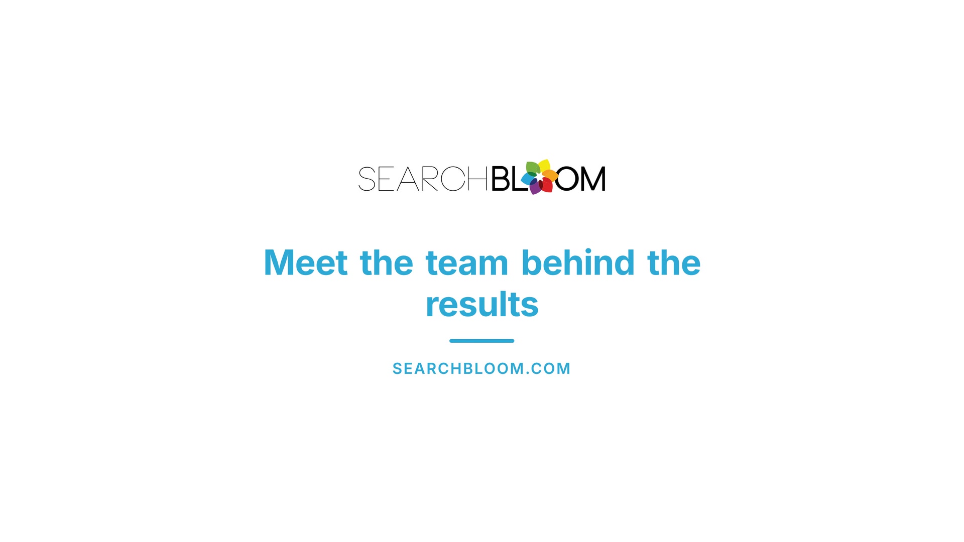Meet the Searchbloom team behind the results