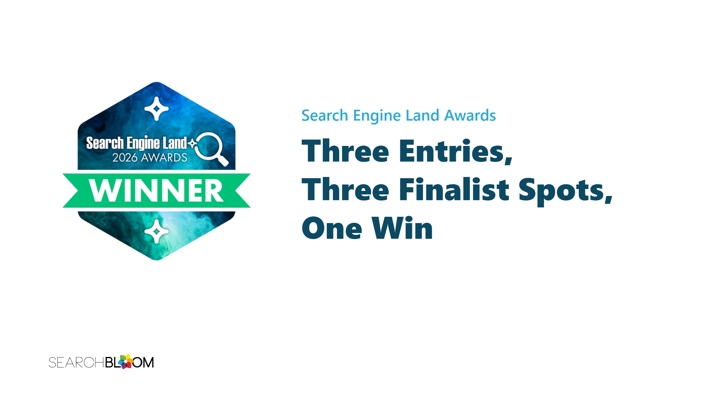 Search Engine Land Awards Winner badge beside the headline Three Entries, Three Finalist Spots, One Win